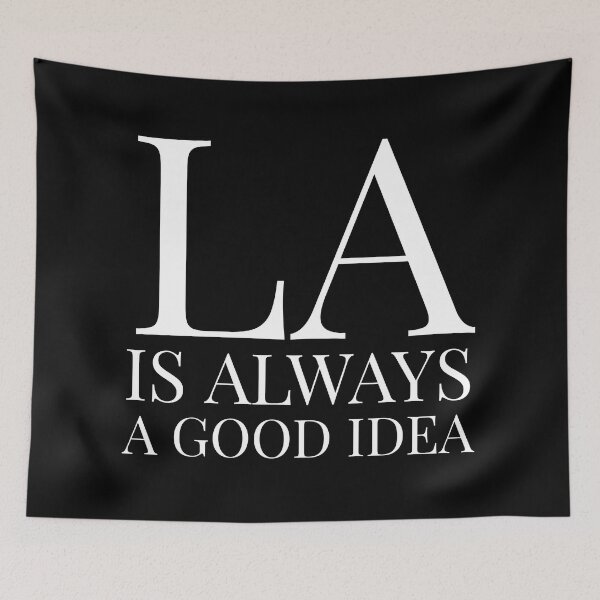 Item preview, LA is always a good idea designed and sold by Laura-stbr.