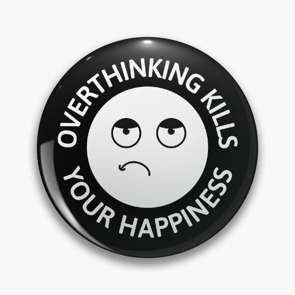 Item preview, Overthinking kills your Happiness designed and sold by Harrytran1507.