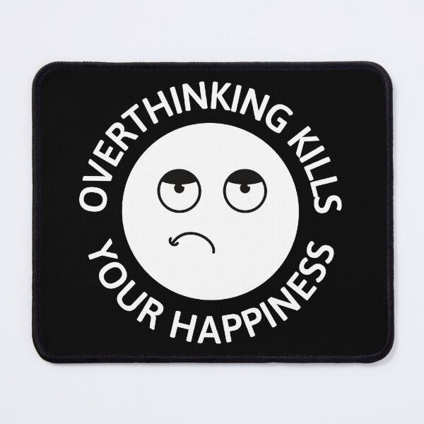 Item preview, Overthinking kills your Happiness designed and sold by Harrytran1507.
