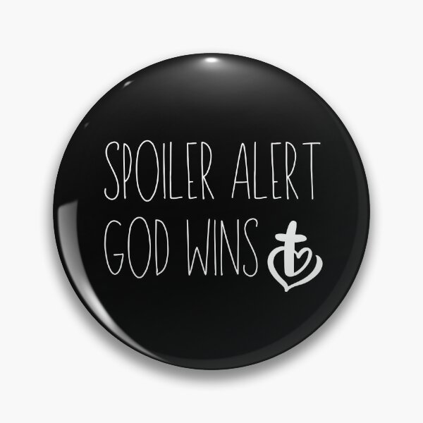 Item preview, SPOILER ALERT GOD WINS designed and sold by successmom.