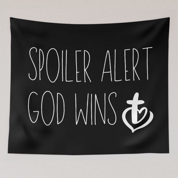 Item preview, SPOILER ALERT GOD WINS designed and sold by successmom.