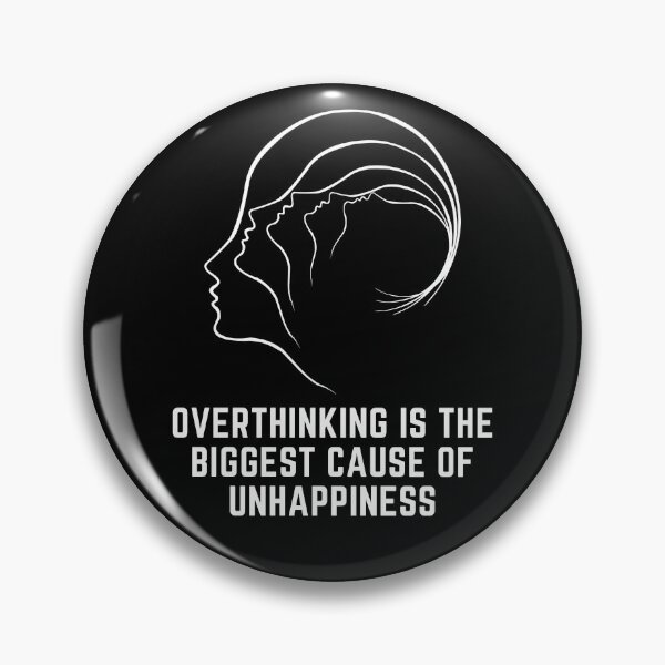 Item preview, Overthinking is the biggest cause of unhappiness designed and sold by Harrytran1507.