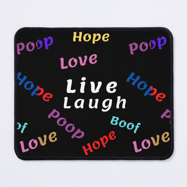 Item preview, Live Laugh Love - Live Laugh Poop | Live Laugh Hope | Live Laugh Boof designed and sold by Delandor.