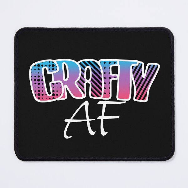 Item preview, Crafty AF with Graffiti Style Text designed and sold by AloraDawnEve.