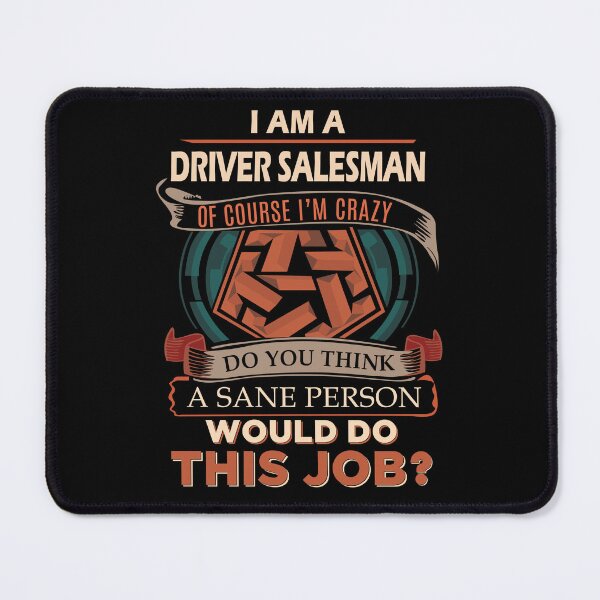Item preview, Driver Salesman T Shirt - Sane Person Job Gift Item Tee designed and sold by vonnie38uo.