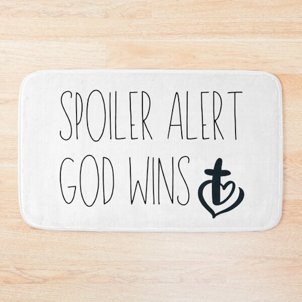 Item preview, SPOILER ALERT GOD WINS designed and sold by successmom.