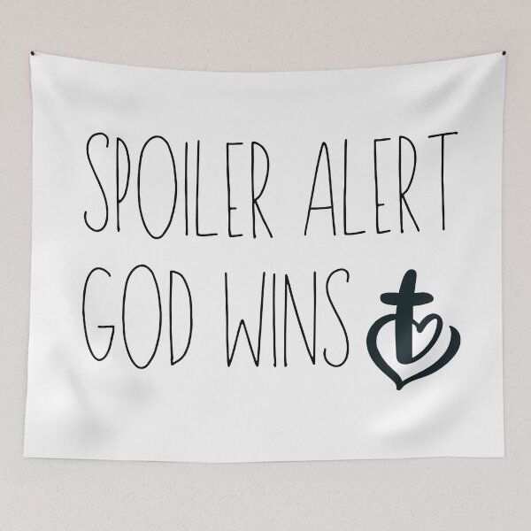 Item preview, SPOILER ALERT GOD WINS designed and sold by successmom.