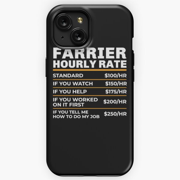 Farrier Hourly Rate Shirt, Funny Farrier Tshirt, Farrier Gifts, Funny  Farrier Gift, Farrier T-shirt iPhone Case for Sale by aymob