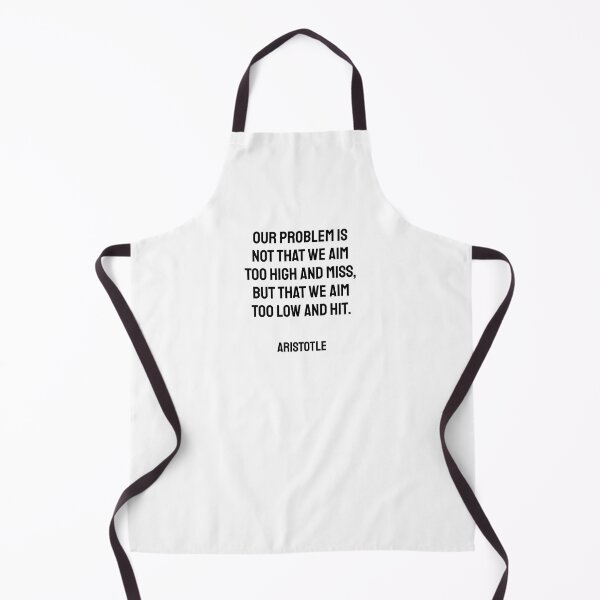 Item preview, Our problem is not that we aim too high and miss, but that we aim too low and hit - Aristotle motivational philosophy quote designed and sold by Inspirationmotivation.