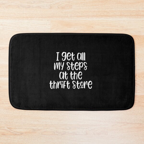 Item preview, I get all my steps at the thrift store - funny thrifting lover slogan designed and sold by kapotka.