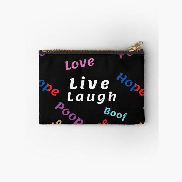 Item preview, Live Laugh Love - Live Laugh Poop | Live Laugh Hope | Live Laugh Boof designed and sold by Delandor.