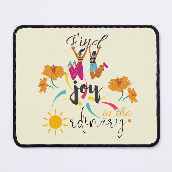 Item preview, find joy in the ordinary quote designed and sold by OMdesign10.