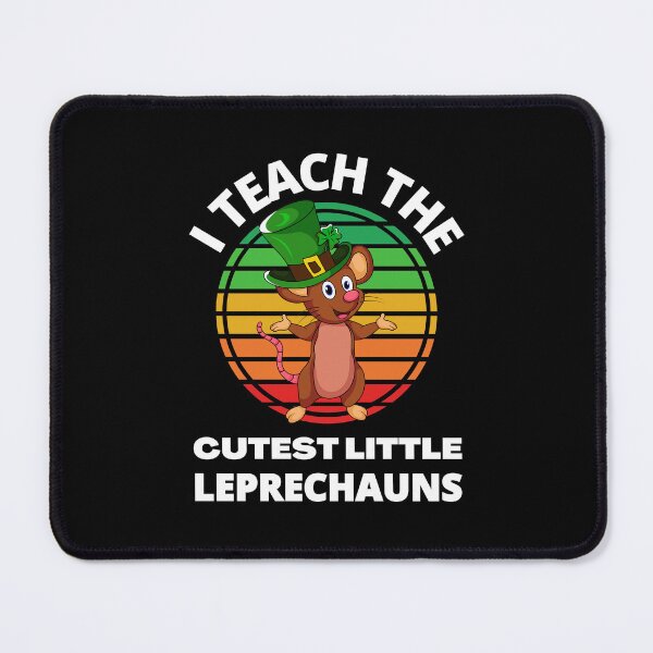 Item preview, Funny I Teach The Cutest Little Leprechauns Mouse designed and sold by RGRamsey.