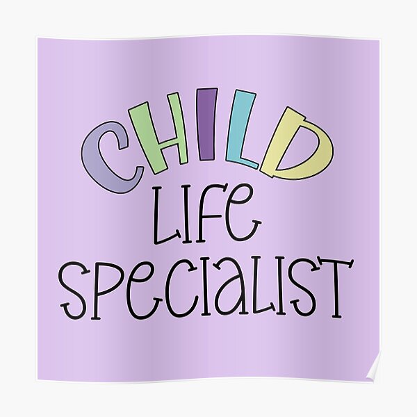 "Child Life Specialist Certified Child Life Specialist Child Life