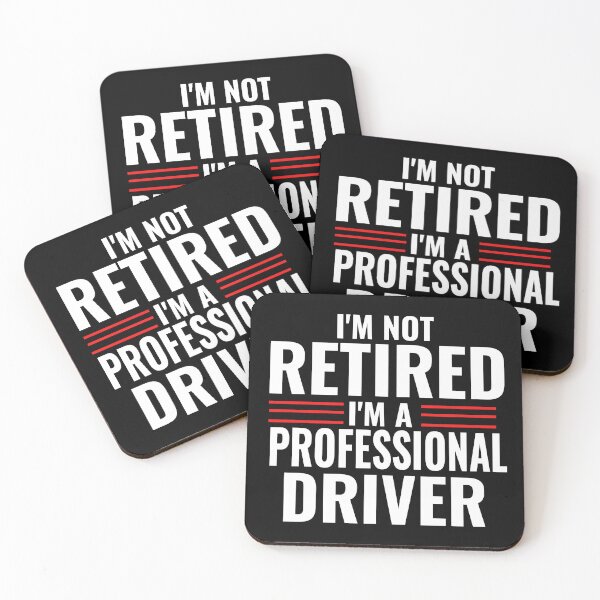 Item preview, Im Not Retired Im A Professional Driver Truck Driver Race Car Driver Motorsports Full Time Driver  designed and sold by CarantinedChaos.