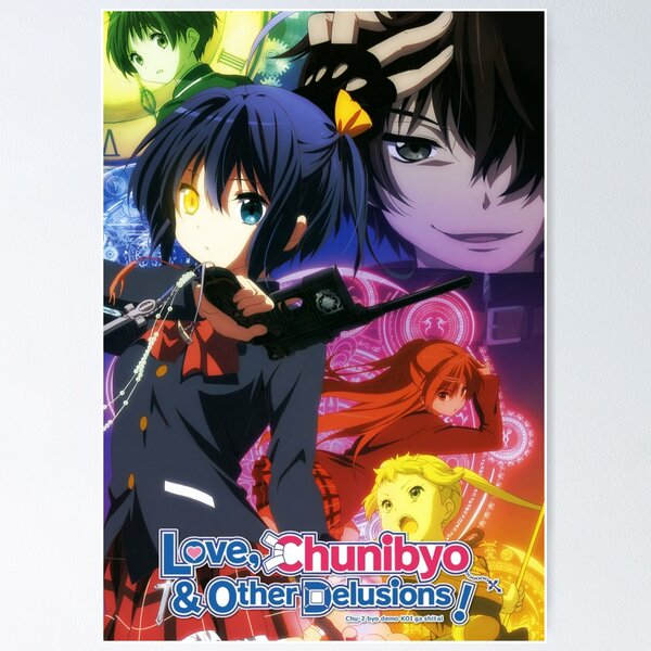 Love, Chunibyo & Other Delusions Heart Throb Poster. : u/Mavmaramis