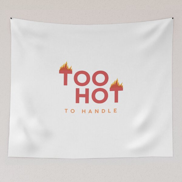 Item preview, Too Hot To Handle designed and sold by YogaZesty.