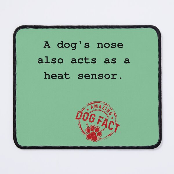 Item preview, Amazing dog fact 7 - heat sensor designed and sold by kookycomet.