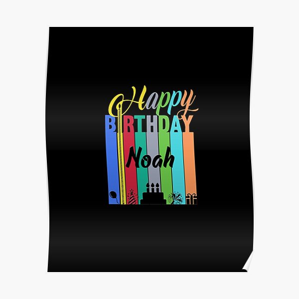 " happy Birthday Noah" Poster for Sale by HGroger Redbubble