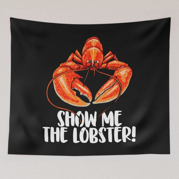 Item preview, Show Me The Lobster! designed and sold by Bendthetrend.