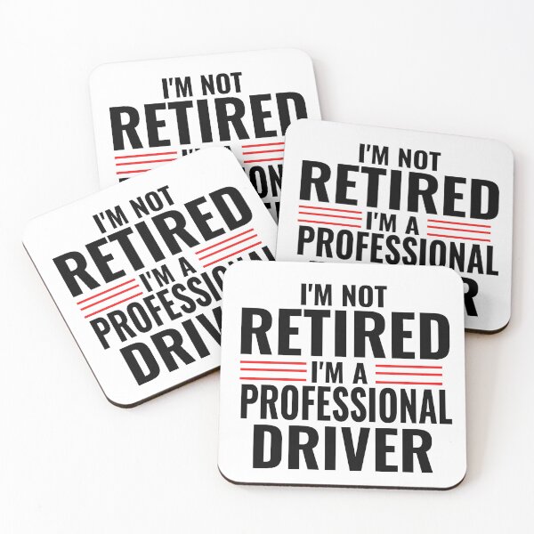 Item preview, Im Not Retired Im A Professional Driver Truck Driver Race Car Driver Motorsports Full Time Driver  designed and sold by CarantinedChaos.
