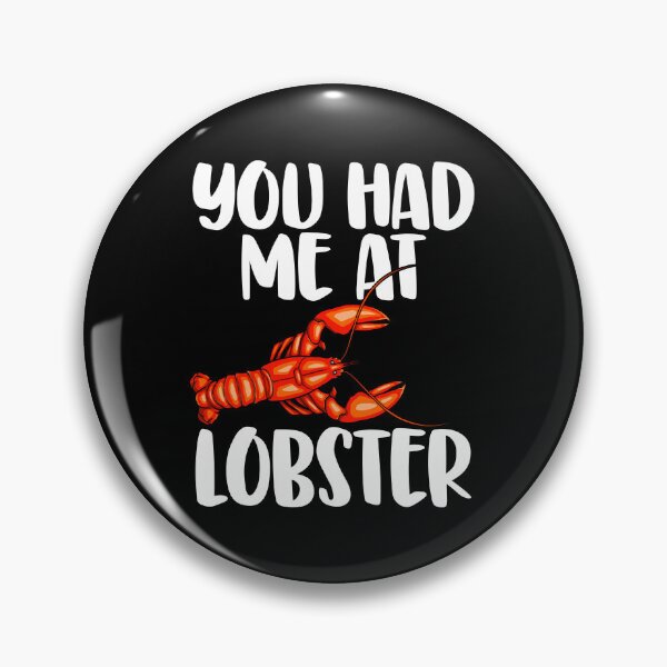 Item preview, You Had Me At Lobster designed and sold by Bendthetrend.