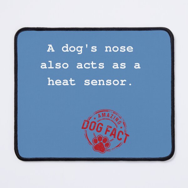 Item preview, Amazing dog fact 7 - heat sensor designed and sold by kookycomet.
