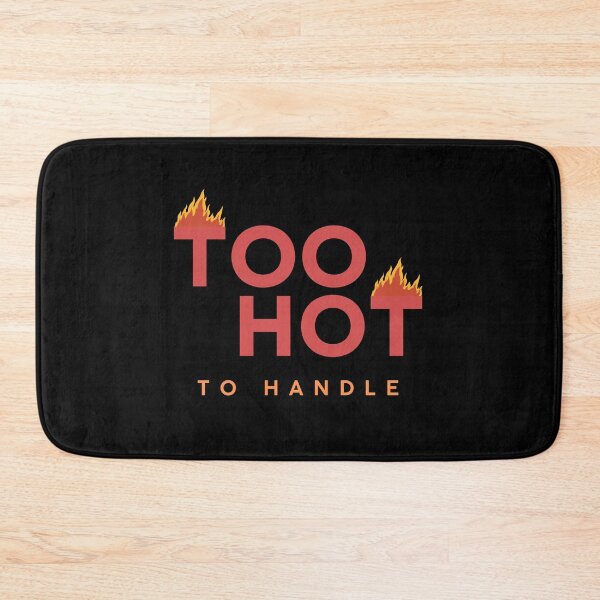 Item preview, Too Hot To Handle designed and sold by YogaZesty.
