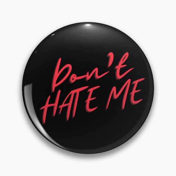 Item preview, Dont Hate Me designed and sold by VarietyYOU.