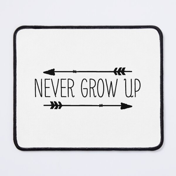Item preview, Never grow up designed and sold by Steven Dawson.