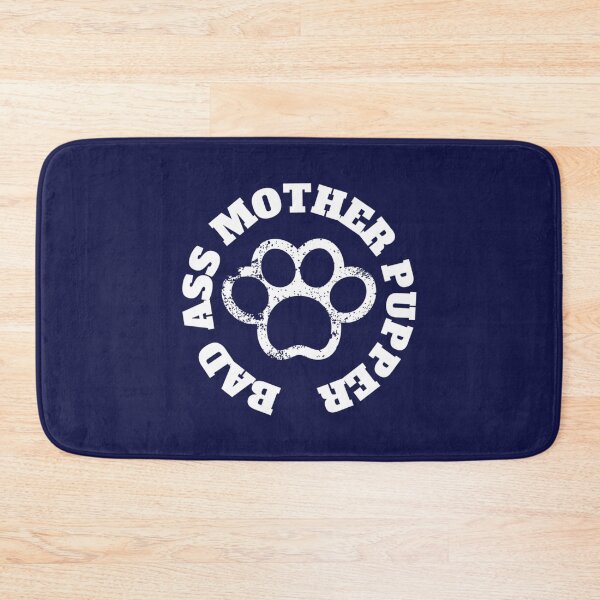 Item preview, Bad Ass Mother Pupper  Dog Mom   designed and sold by Damarib.