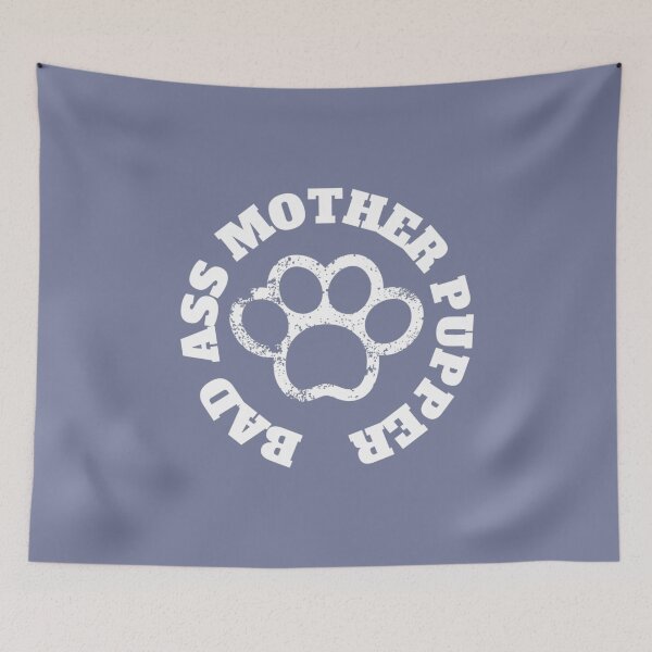 Item preview, Bad Ass Mother Pupper  Dog Mom   designed and sold by Damarib.