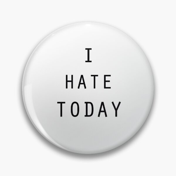 Item preview, I Hate Today designed and sold by Al Mullen.