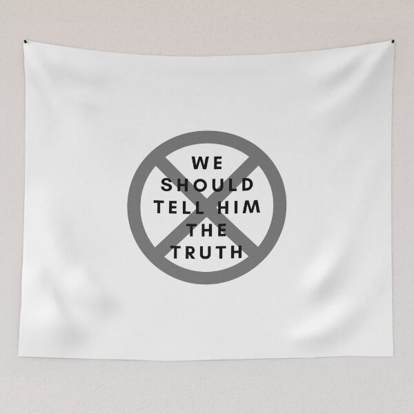 Item preview, We should tell him the truth... designed and sold by Awkward-Ginger.