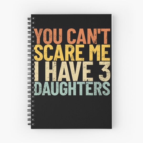 Item preview, You Can't Scare Me I Have 3 Daughters Funny Retro Dad Joke Gear designed and sold by DynamicDesign.