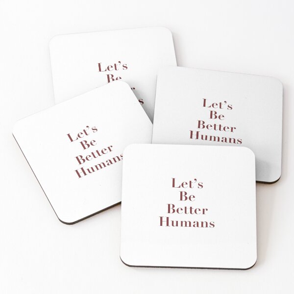 Item preview, let's be better humans designed and sold by sunnysuccuents.