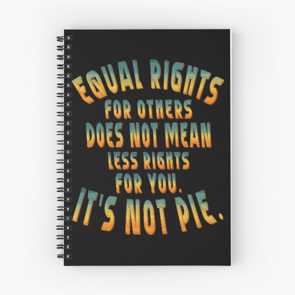 Item preview, Equal Rights For Others Does Not Mean Less Rights For You. It's Not Pie. designed and sold by TeeEagle.