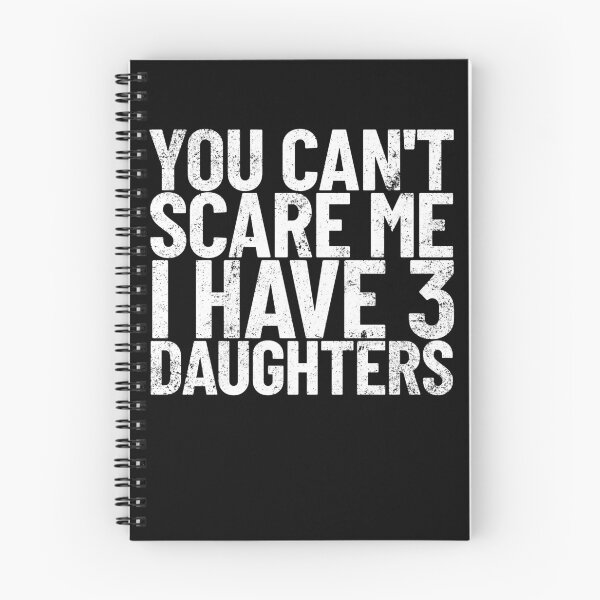 Item preview, You Can't Scare Me I Have 3 Daughters Funny Dad Joke Gear designed and sold by DynamicDesign.