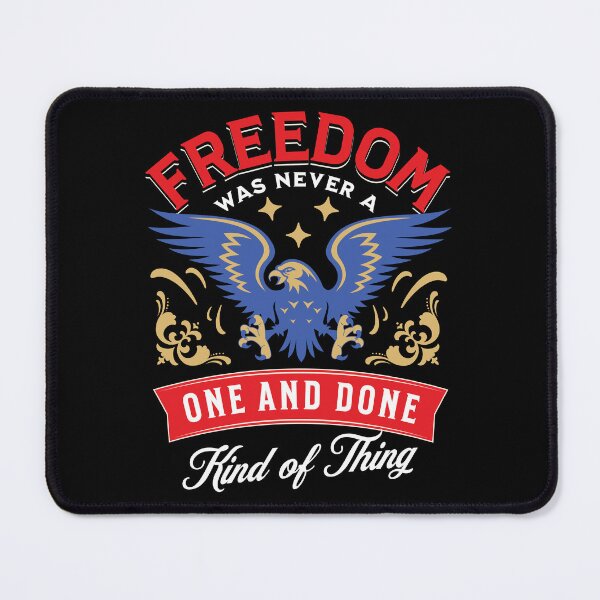 Item preview, Freedom Patriotic American Liberty Design | Freedom Was Never a One and Done Kind of Thing designed and sold by arlutai.