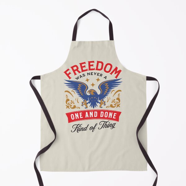 Item preview, Freedom Patriotic American Liberty Design | Freedom Was Never a One and Done Kind of Thing designed and sold by arlutai.
