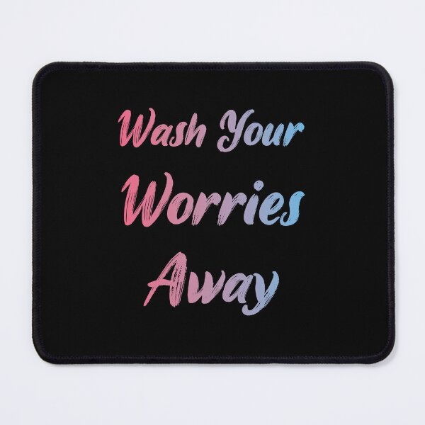 Item preview, Wash Your Worries Away designed and sold by Luxury-Outfits.