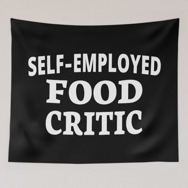 Item preview, Self employed food critic funny designed and sold by koshodesign.