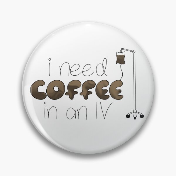 Item preview, I Need Coffee in An IV designed and sold by LWBookClub.