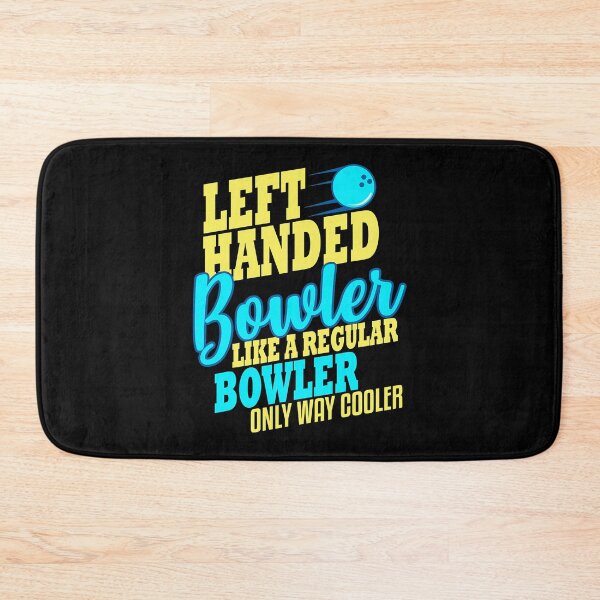 Item preview, Left Handed Bowler Like A Regular Bowler Only Way Cooler designed and sold by Rebecca-Cruz.
