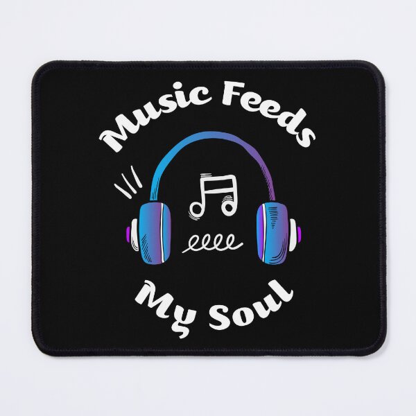 Item preview, Music Feeds My Soul For Music Lovers designed and sold by jortan1.