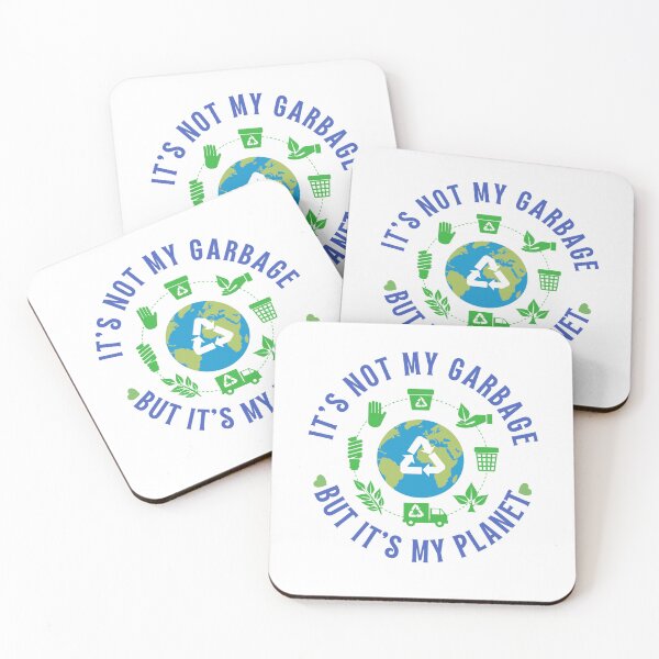 Item preview, It's Not My Garbage But It's My Planet designed and sold by Boomroom.