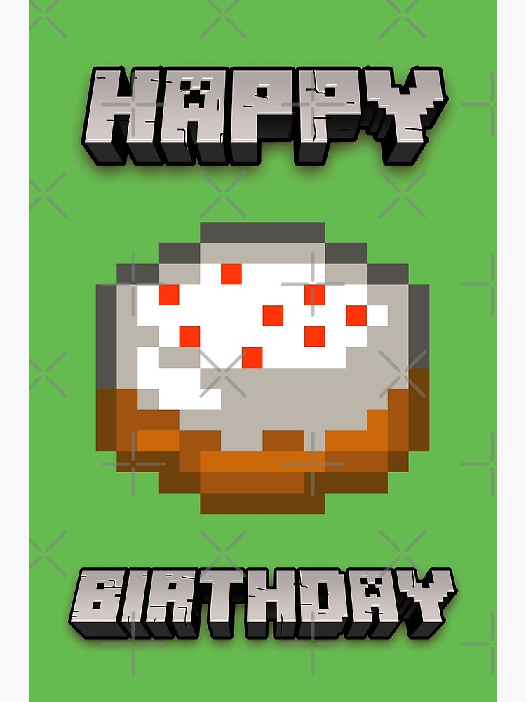 Happy Birthday Cake In Style Of Minecraft Birthday Card Greeting Card For Sale By Ltfrstudio Redbubble