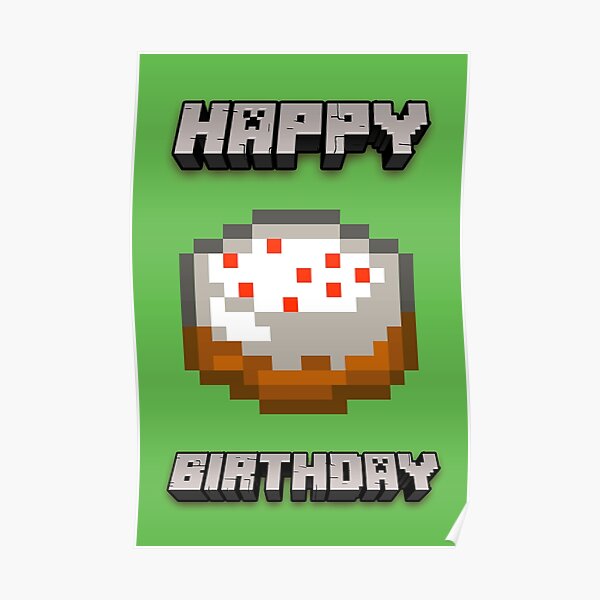 happy birthday cake in style of minecraft birthday card poster by ltfrstudio redbubble