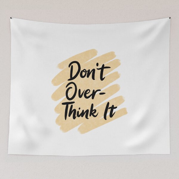 Item preview, Don't Over-Think it , Stop Overthinking , I think to much designed and sold by Designting.