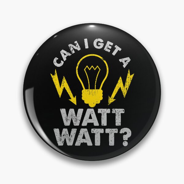Item preview, Can I Get A Watt Watt Funny Electrician designed and sold by SageTobias.